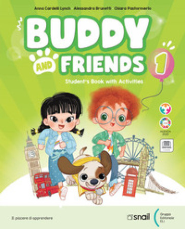 Buddy and friends. Con Libro Studente, Narrativa, Dizionario con stickers. Per la Scuola elementare. Con e-book. Con espansione online. Vol. 1