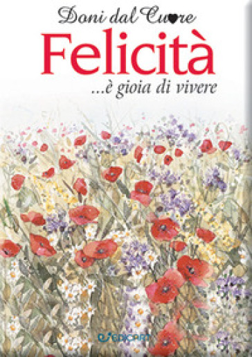 Felicità... è gioia di vivere