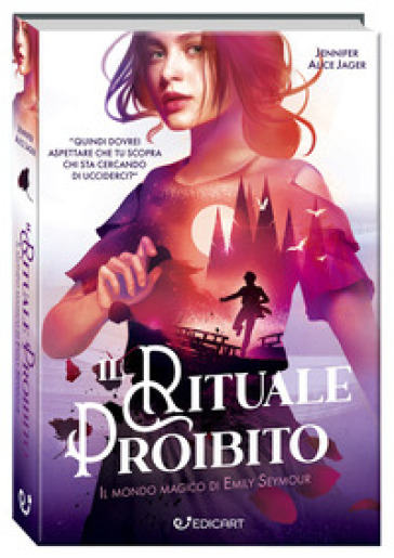 Il rituale proibito. Il mondo magico di Emily Seymour
