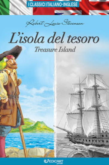 L'isola del tesoro-Treasure island. I classici italiano-inglese. Ediz. bilingue