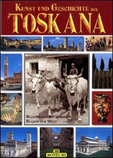 Arte e storia della Toscana. Ediz. tedesca