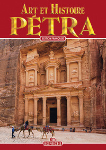 Petra. Arte e storia. Ediz. Francese
