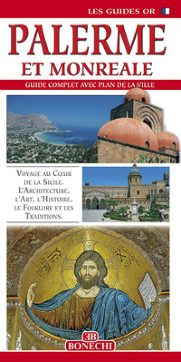 Palerme et Monreale. Guide complet avec plan de la ville