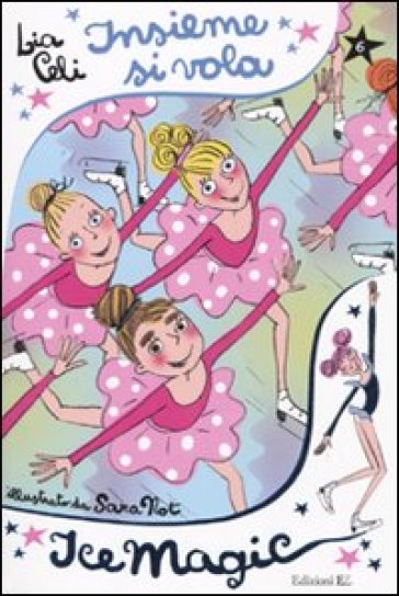 Insieme si vola. Ice magic. Vol. 6