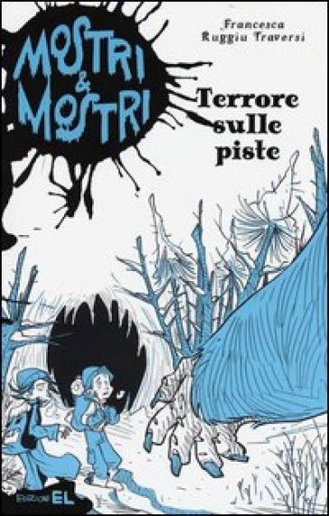 Terrore sulle piste. Mostri &amp; mostri. Vol. 4