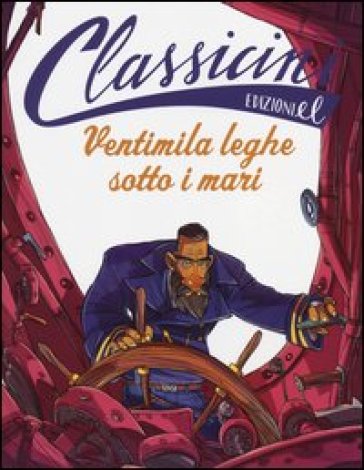 Ventimila leghe sotto i mari da Jules Verne. Classicini. Ediz. illustrata
