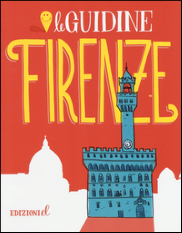 Firenze. Ediz. illustrata