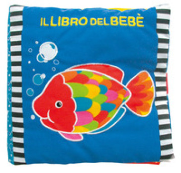 IL LIBRO DEL BEB&Egrave;. PESCE. EDIZ. A COLORI