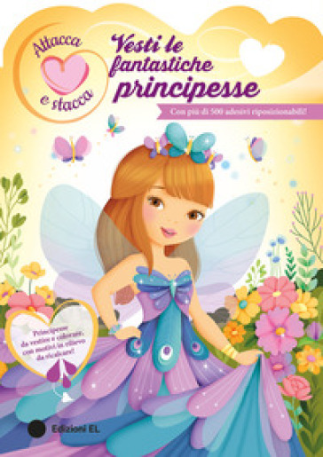VESTI LE FANTASTICHE PRINCIPESSE. EDIZ.