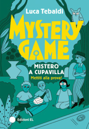 Mystery Game. Mistero A Cupavilla. Ediz. Illustrata
