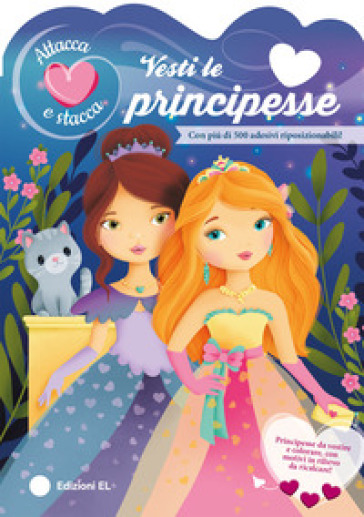 VESTI LE PRINCIPESSE. EDIZ. A COLORI