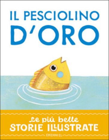 IL PESCIOLINO D'ORO. STAMPATELLO MAIUSCO