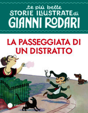 La passeggiata di un distratto. Stampatello maiuscolo. Ediz. a colori