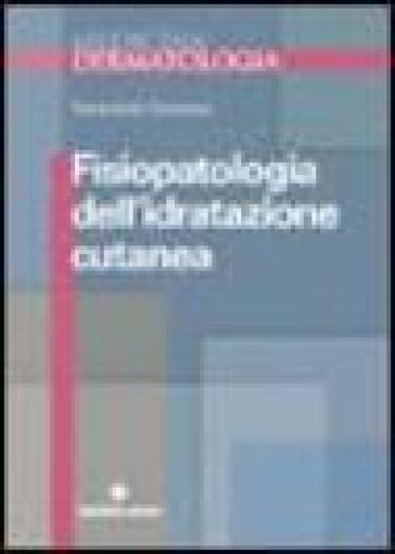 Fisiopatologia dell'idratazione cutanea
