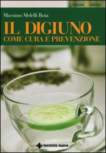 Il Digiuno Come Cura E Prevenzione
