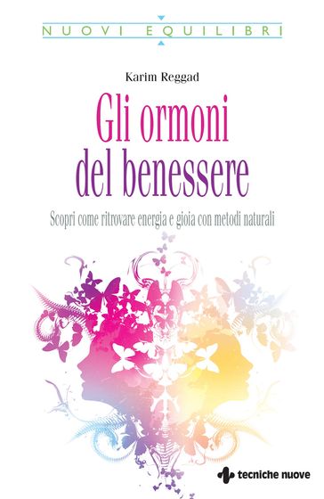 Gli ormoni del benessere