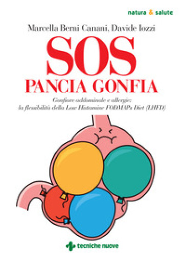 SOS pancia gonfia. Gonfiore addominale e allergie: la flessibilità della Low Histamine FODMAPs Diet (LHFD)