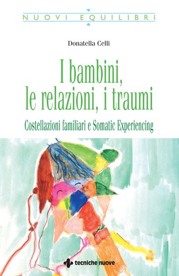 I bambini, le relazioni, i traumi