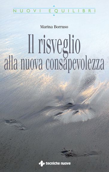 Il risveglio alla nuova consapevolezza