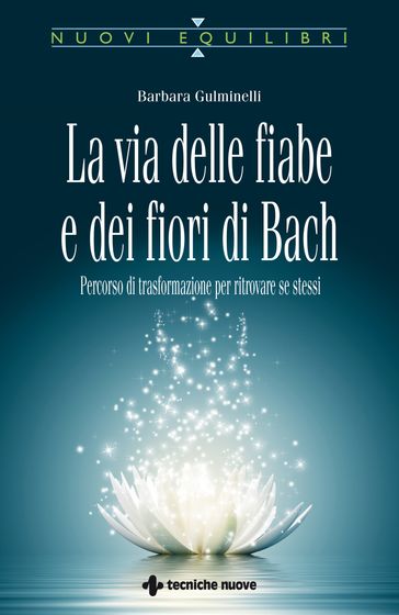 La via delle fiabe e dei fiori di Bach