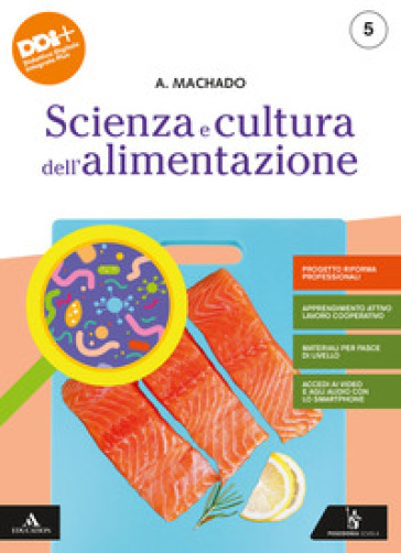 Scienza e cultura dell'alimentazione. Progetto Riforma Professionali. Per gli Ist. professionali alberghieri. Con e-book. Con espansione online. Vol. 5