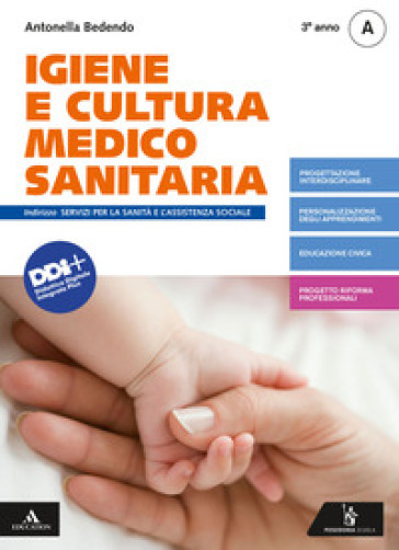 Igiene e cultura medico-sanitaria. Per il 3° anno degli Ist. professionali. Con e-book. Con espansione online. Vol. A