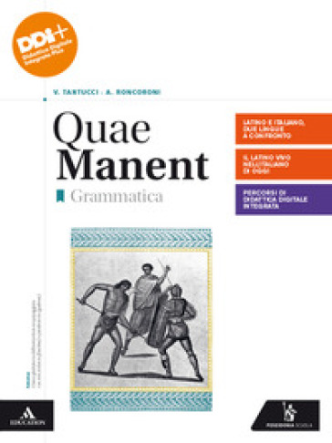 Quae manent. Grammatica. Per i Licei e gli Ist. magistrali. Con e-book. Con espansione online