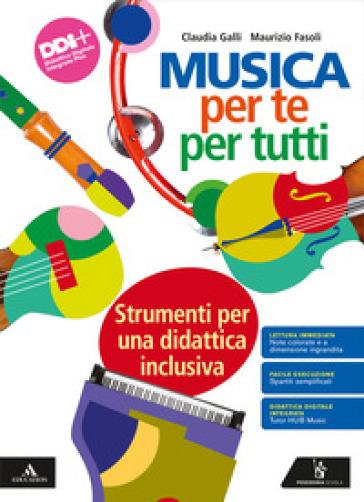 Musica per te e per tutti. Strumenti per una didattica inclusiva BES. Per la Scuola media. Con e-book. Con espansione online
