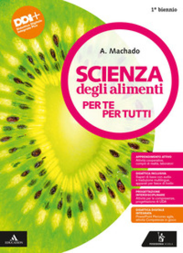 Scienza degli alimenti. Per te per tutti. Vol. unico. Per il 1° biennio degli Ist. professionali. Con e-book. Con espansione online