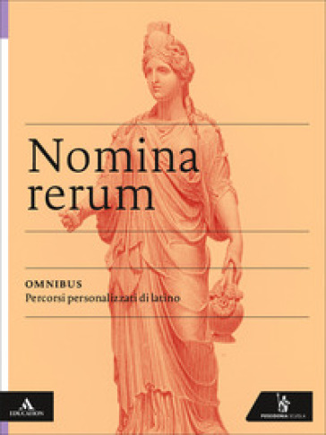 Nomina rerum. Omnibus. Percorsi personalizzati di latino. Per le Scuole superiori. Con e-book. Con espansione online