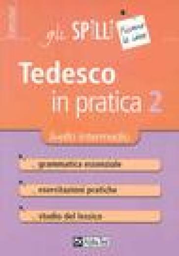 Tedesco in pratica. Vol. 2: Livello intermedio
