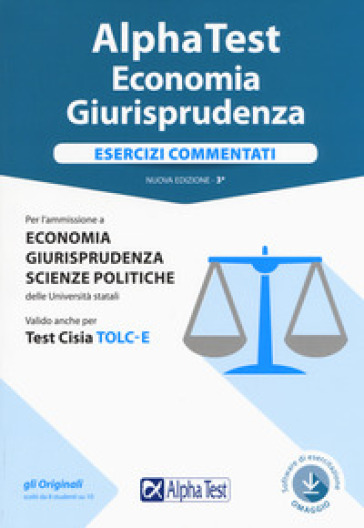 Alpha test economia giurisprudenza. Esercizi commentati. Con Contenuto digitale per accesso online