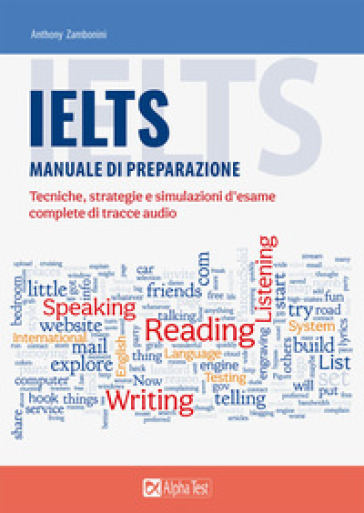 Ielts. Manuale Di Preparazione. Tecniche, Strategie E Simulazioni D’Esame, Complete Di Tracce Audio-image