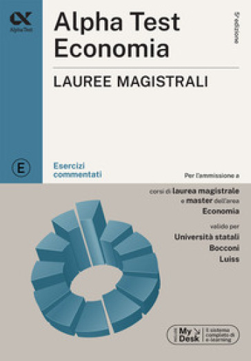 Alpha Test Economia Lauree magistrali 2026-2027. Esercizi commentati. Con simulatore online