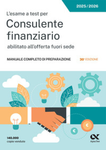 L'esame a test per consulente finanziario. Manuale completo di preparazione. Edizione 2025-2026