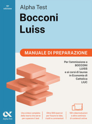 Alpha Test Bocconi Luiss 2026-2027. Manuale di preparazione. Per test di Economia. Con piattaforma digitale