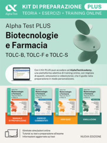 Alpha Test Biotecnologie e Farmacia TOLC-B, TOLC-F e TOLC-S 2026-2027. Kit di preparazione Plus. Per test di ammissione universitari, anche per TOLC-AV. Con piattaforma e simulatore online