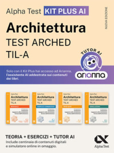 Alpha Test Architettura ARCHED, TIL-A 2026-2027. Kit di preparazione Plus AI. Per test di ammissione universitari. Con tutor AI e simulatore online