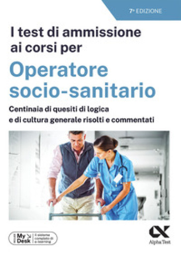 I test di ammissione ai corsi per Operatore Socio Sanitario. Con simulatore online