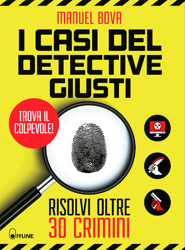 I casi del detective Giusti - Risolvi oltre 30 crimini