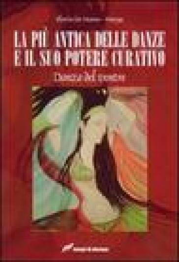La Più Antica Delle Danze E Il Suo Potere Curativo. Danza Del Ventre