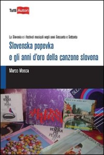 Slovenska Popevka E Gli Anni D'oro Della Canzone Slovena