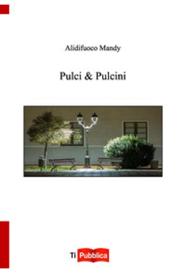 Pulci &amp; pulcini