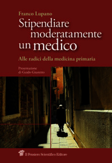 Stipendiare moderatamente un medico. Alle radici della medicina primaria