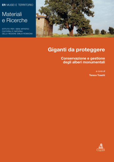 Giganti da proteggere. Conservazione e gestione degli alberi monumentali