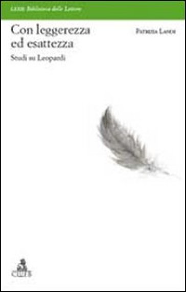 Con Leggerezza Ed Esattezza. Studi Su Leopardi