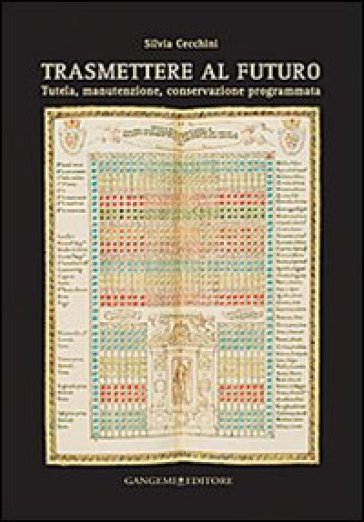 Trasmettere al futuro. Tutela, manutenzione, conservazione programmata