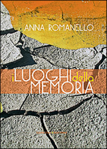 I luoghi della memoria. Ediz. illustrata