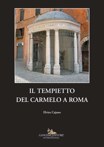 Il Tempietto del Carmelo a Roma