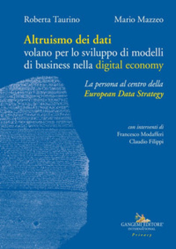Altruismo Dei Dati. Volano Per Lo Sviluppo Di Modelli Di Business Nella Digital Economy